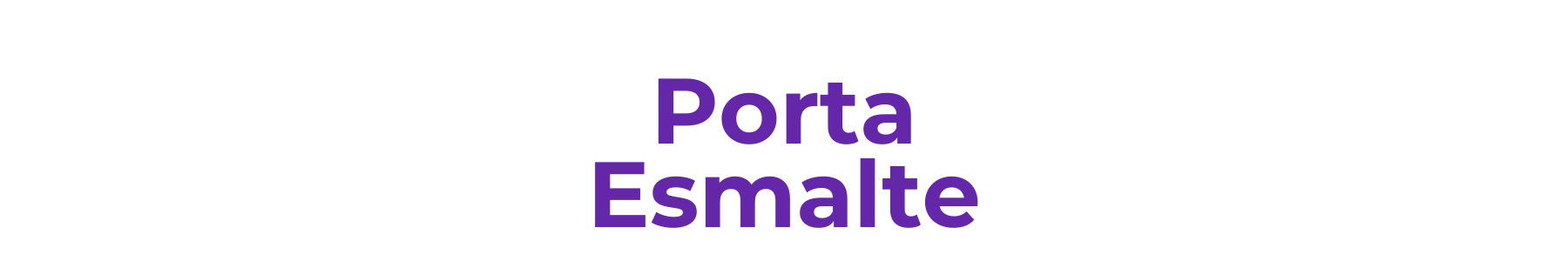 Porta Esmalte